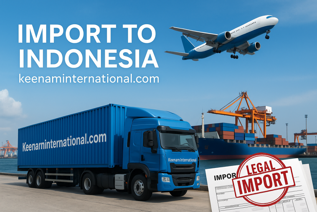Import to Indonesia | Legal Customs Clearance
