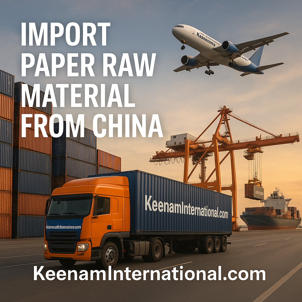 Paper Import IMPORT PAPER RAW MATERIAL FROM CHINA